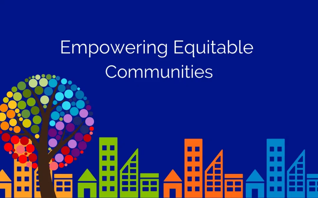Fostering growth in diverse communities through Empowering Equitable Communities initiative
