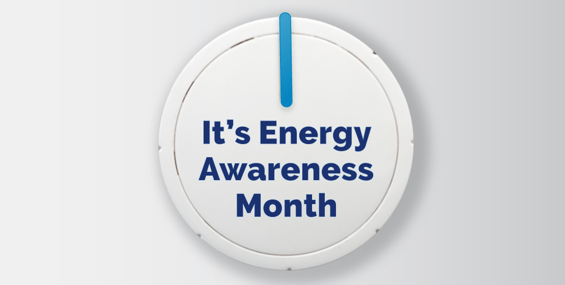 It’s Energy Awareness Month