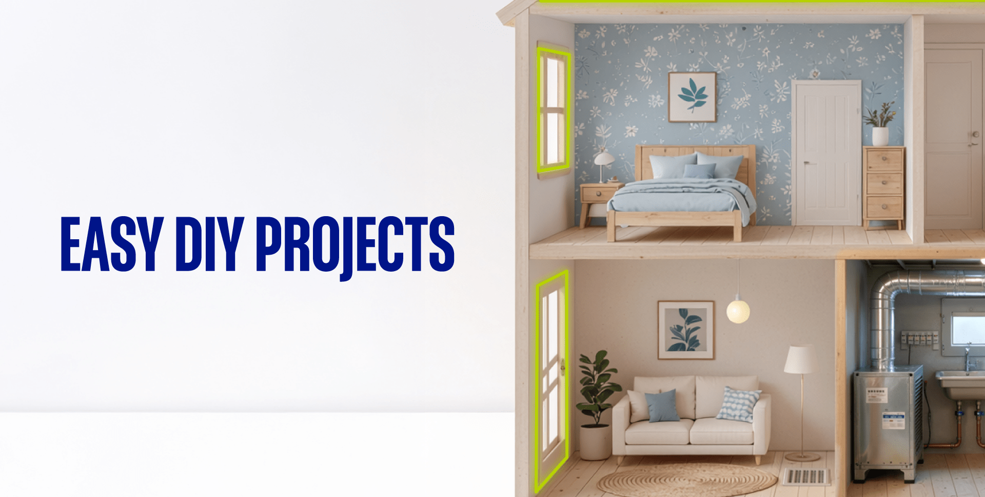 Close-up of house cross-section showing living room and bedroom with a window and door highlighted. Text reads “Easy DIY projects.”